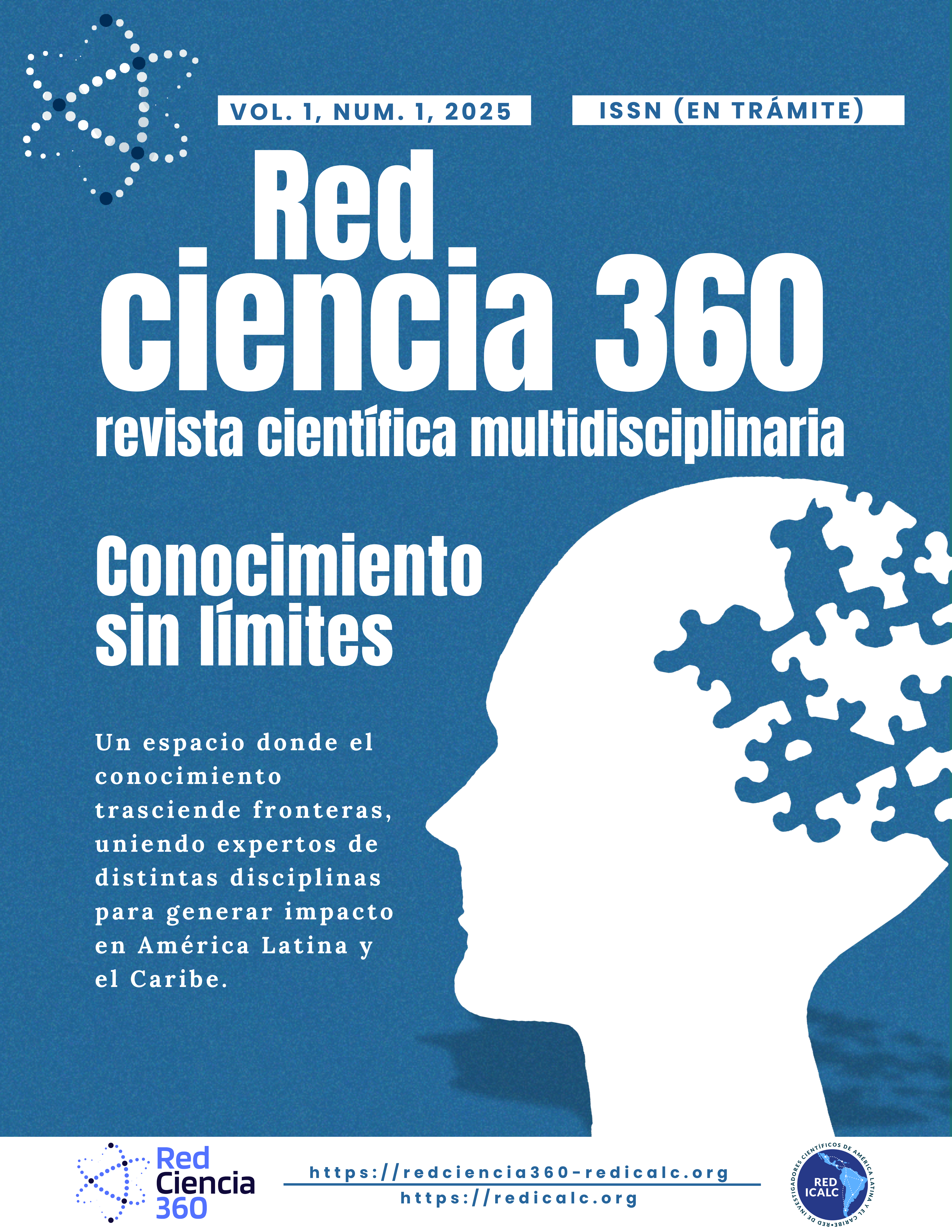 					Ver Vol. 1 Núm. 1 (2025): Revista Multidisciplinaria de la Red de Investigadores Científicos de América Latina y el Caribe - RED CIENCIA 360
				